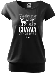Dámske tričko Čivava je najlepšia