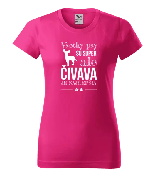 Dámske tričko Čivava je najlepšia