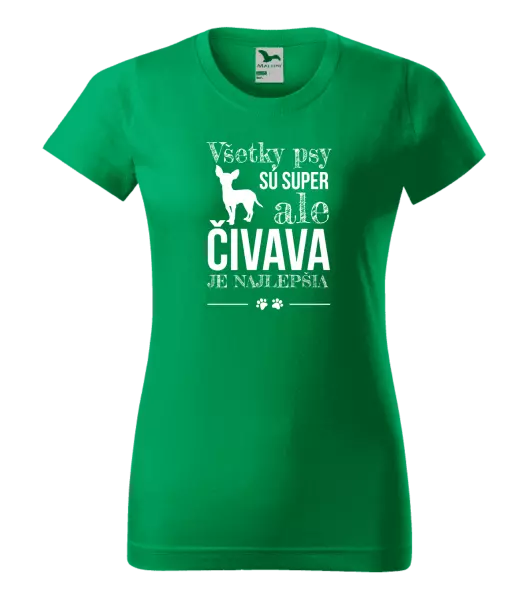 Dámske tričko Čivava je najlepšia