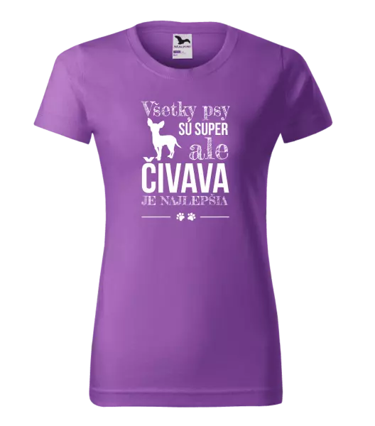 Dámske tričko Čivava je najlepšia