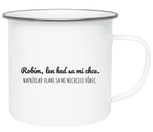 Plecháčik Robím, len keď sa mi chce