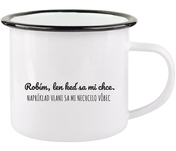 Plecháčik Robím, len keď sa mi chce