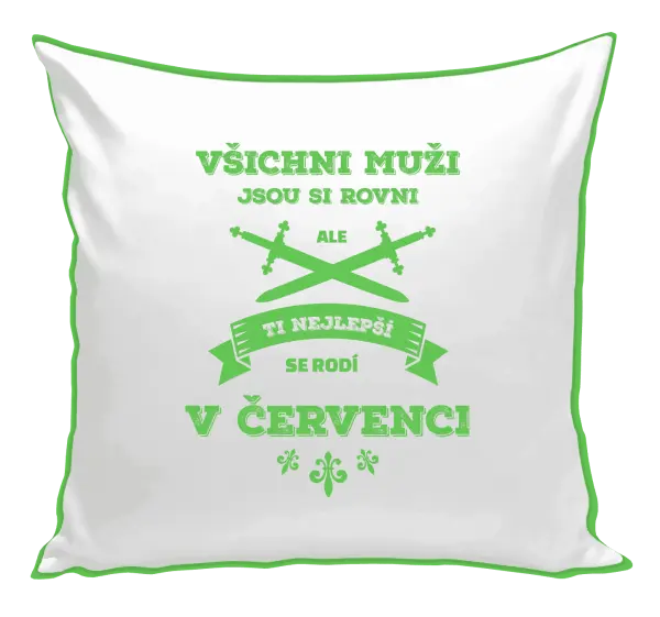 Polštář Všichni muži jsou si rovni. Ti nejlepší se rodí v ...