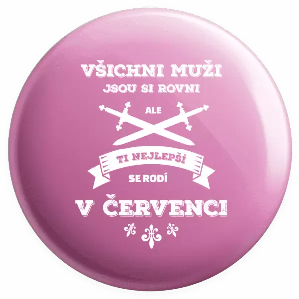Placka Všichni muži jsou si rovni. Ti nejlepší se rodí v ...