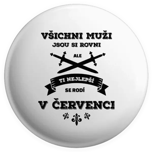 Placka Všichni muži jsou si rovni. Ti nejlepší se rodí v ...