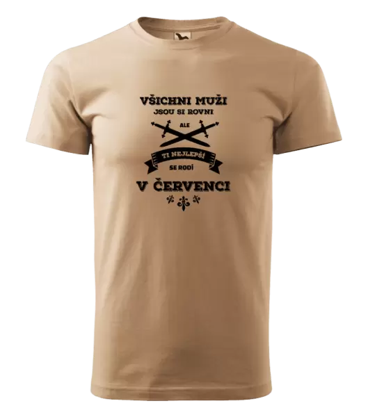 Pánské narozeninové tričko Všichni muži jsou si rovni. Ti nejlepší se rodí v ...