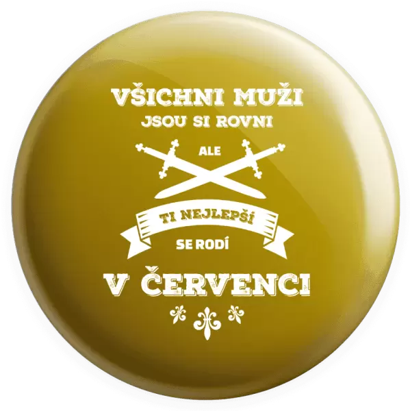 Placka Všichni muži jsou si rovni. Ti nejlepší se rodí v ...