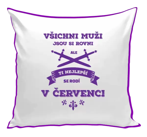 Polštář Všichni muži jsou si rovni. Ti nejlepší se rodí v ...