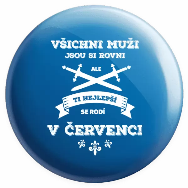 Placka Všichni muži jsou si rovni. Ti nejlepší se rodí v ...