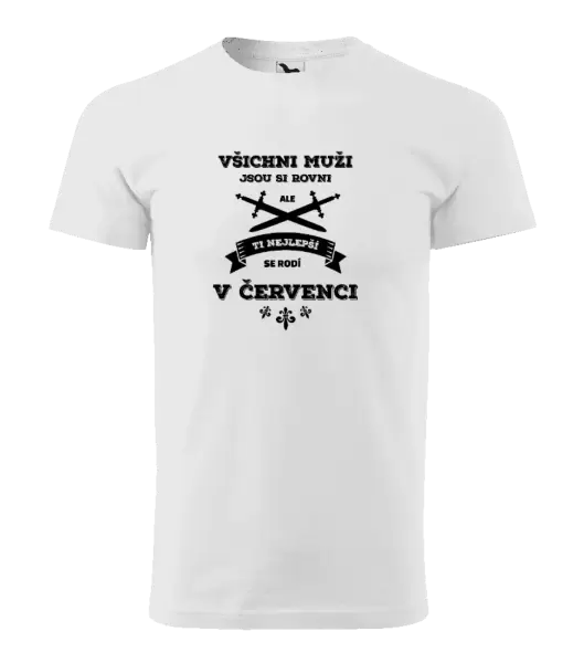 Pánské narozeninové tričko Všichni muži jsou si rovni. Ti nejlepší se rodí v ...