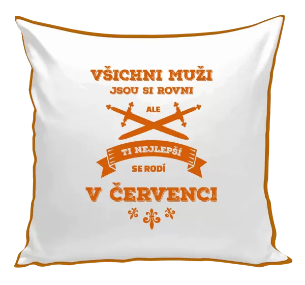 Polštář Všichni muži jsou si rovni. Ti nejlepší se rodí v ...