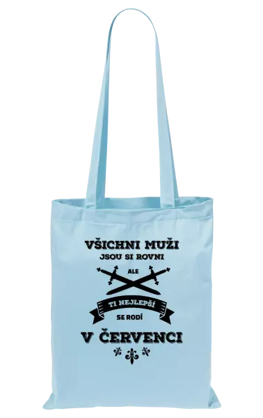Látková taška Všichni muži jsou si rovni. Ti nejlepší se rodí v ...