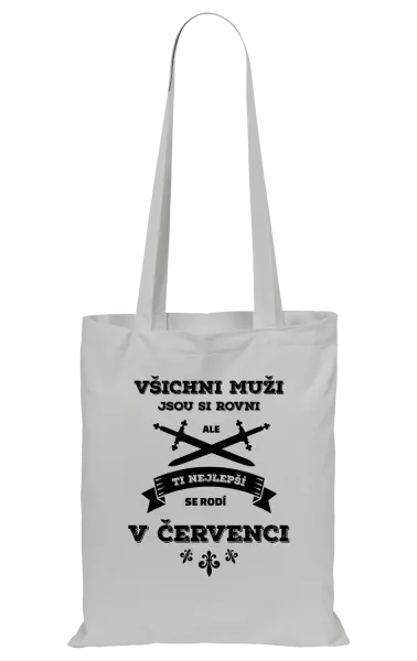 Látková taška Všichni muži jsou si rovni. Ti nejlepší se rodí v ...