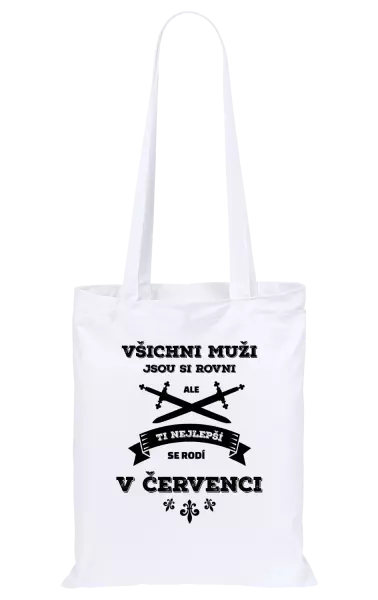 Látková taška Všichni muži jsou si rovni. Ti nejlepší se rodí v ...