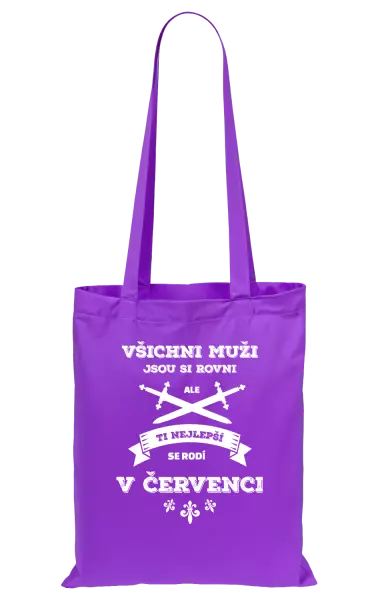 Látková taška Všichni muži jsou si rovni. Ti nejlepší se rodí v ...