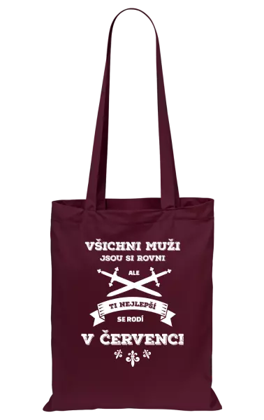 Látková taška Všichni muži jsou si rovni. Ti nejlepší se rodí v ...
