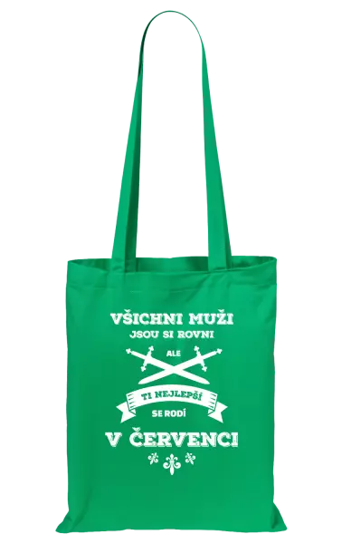 Látková taška Všichni muži jsou si rovni. Ti nejlepší se rodí v ...