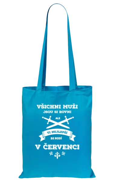 Látková taška Všichni muži jsou si rovni. Ti nejlepší se rodí v ...