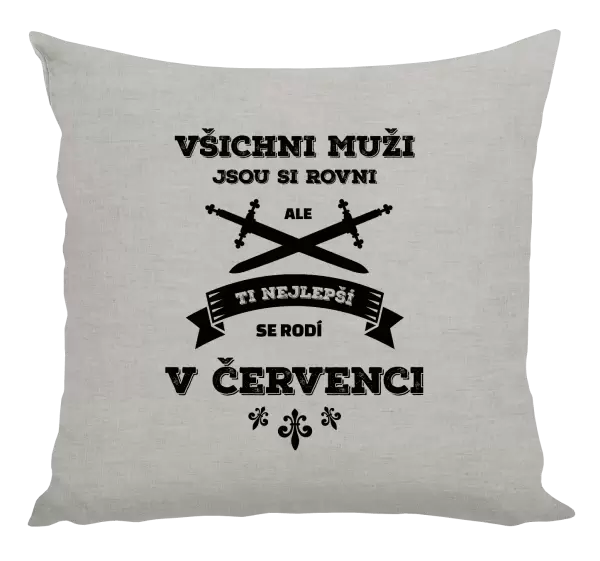 Polštář Všichni muži jsou si rovni. Ti nejlepší se rodí v ...