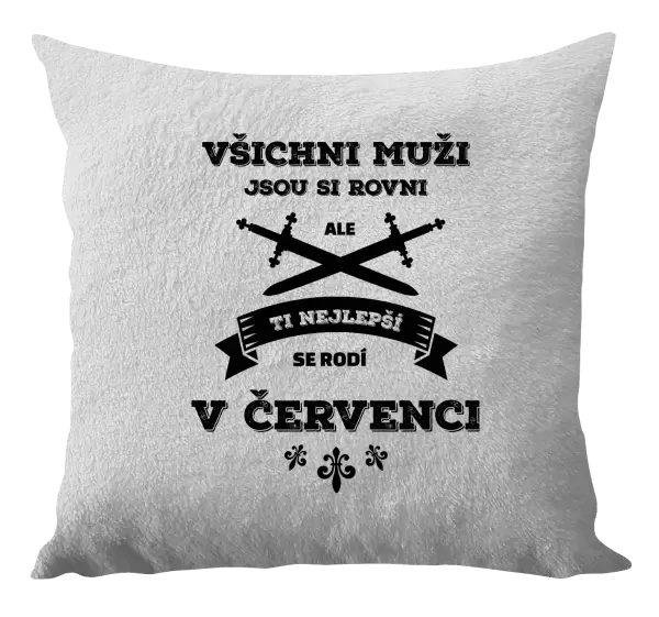 Polštář Všichni muži jsou si rovni. Ti nejlepší se rodí v ...