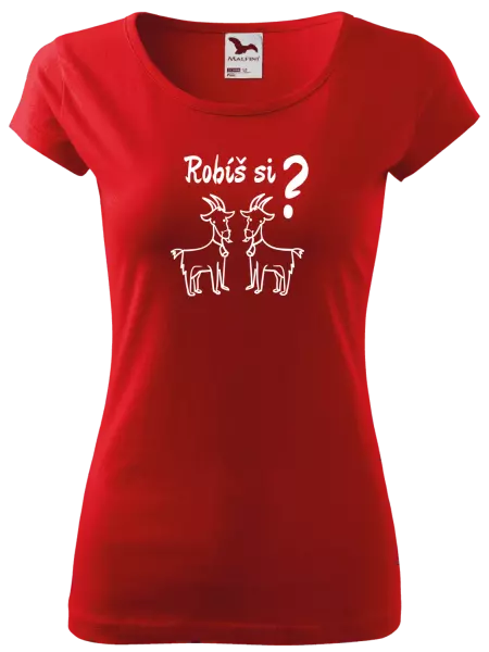 Dámske tričko Robíš si kozy? 