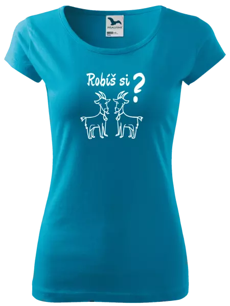 Dámske tričko Robíš si kozy? 