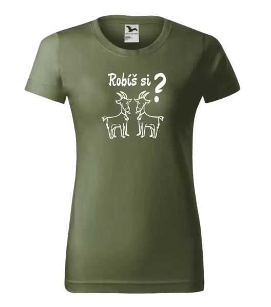 Dámske tričko Robíš si kozy? 