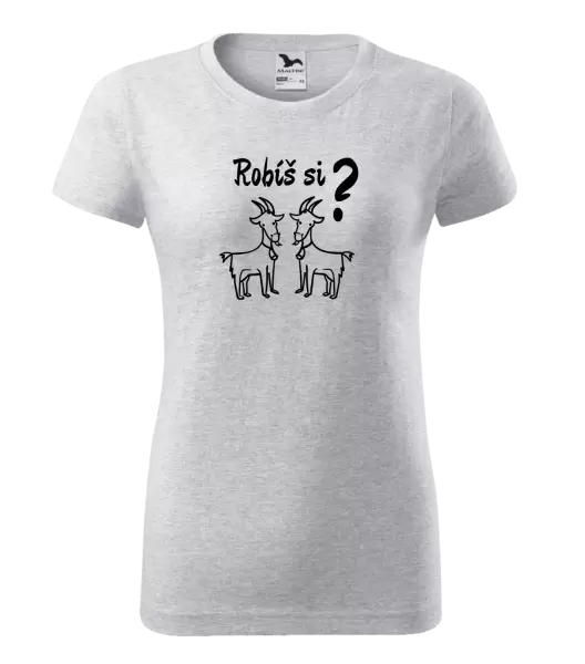 Dámske tričko Robíš si kozy? 