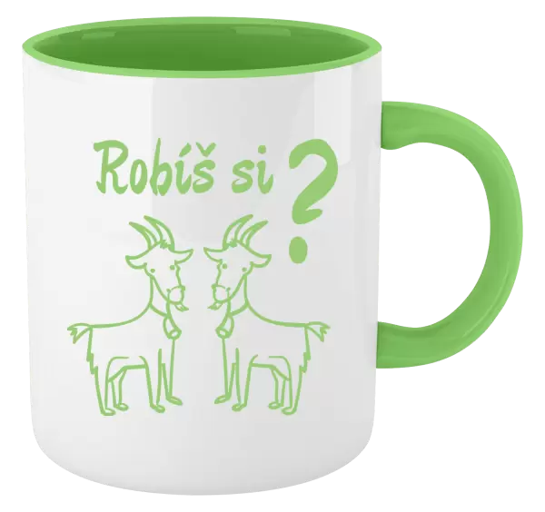 Hrnček  Robíš si kozy? 