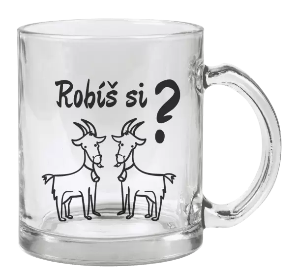 Hrnček Robíš si kozy? 