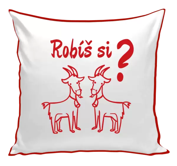 Vankúš Robíš si kozy? 
