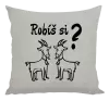 Vankúš Robíš si kozy? 