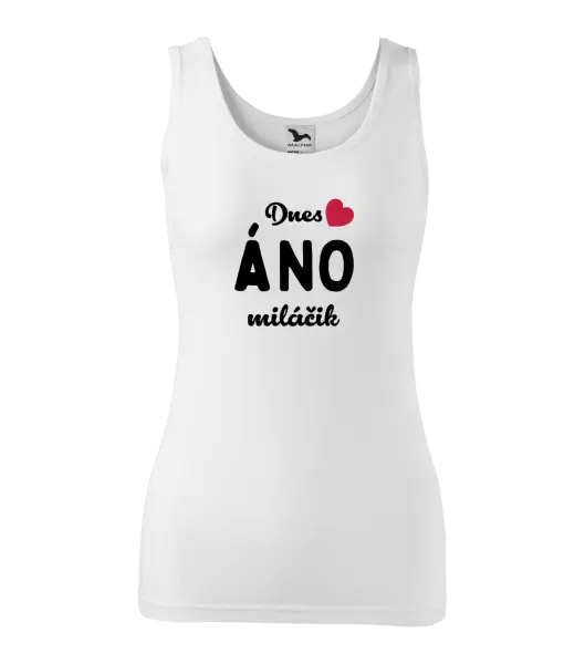 Dámske tielko Dnes ÁNO miláčik