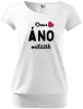 Dámske tričko Dnes ÁNO miláčik