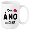 Hrnček Dnes ÁNO miláčik