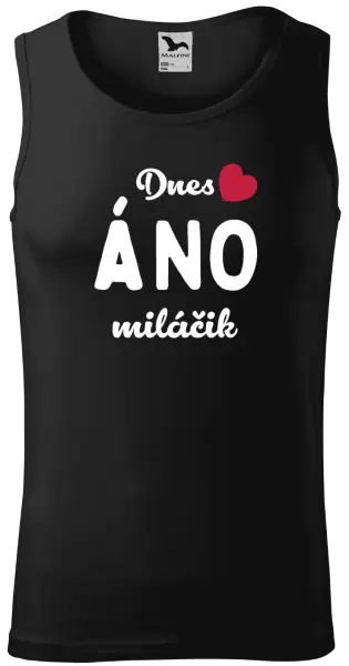 Pánske tielko Dnes ÁNO miláčik