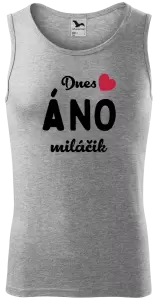 Pánske tielko Dnes ÁNO miláčik