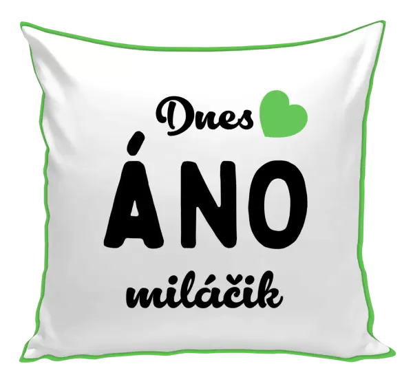 Vankúš Dnes ÁNO miláčik