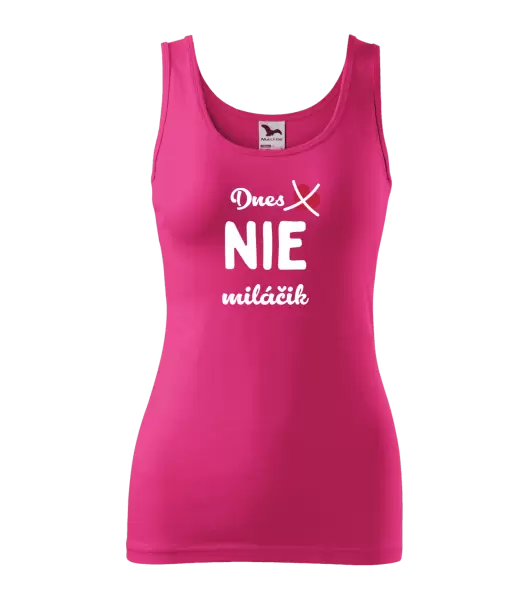 Dámske tielko Dnes NIE miláčik