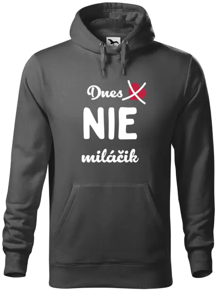 Pánska mikina Dnes NIE miláčik