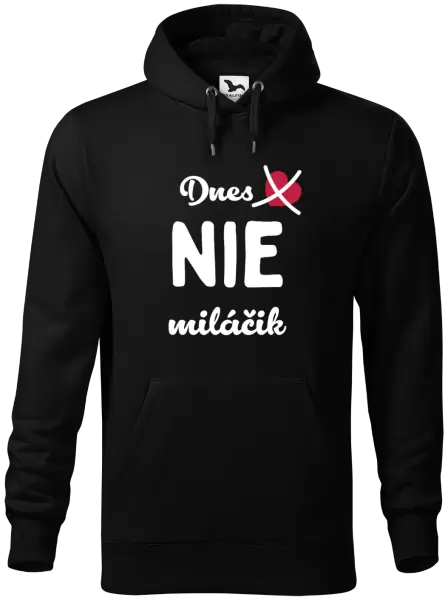 Pánska mikina Dnes NIE miláčik