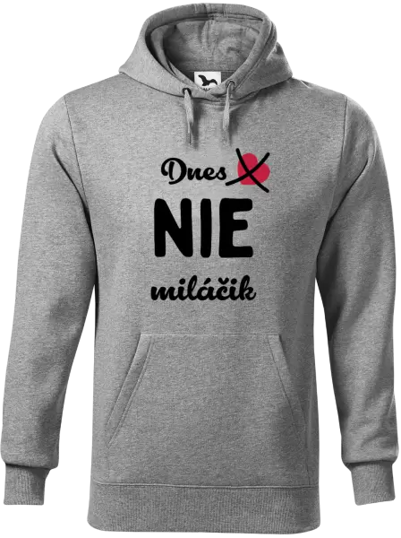 Pánska mikina Dnes NIE miláčik