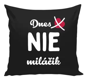 Vankúš Dnes NIE miláčik