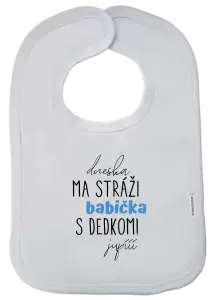 Detský podbradník Dneska ma stráži babička s dedkom