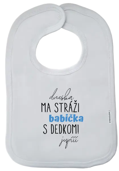 Detský podbradník Dneska ma stráži babička s dedkom