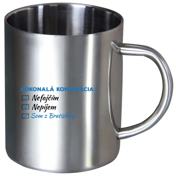 Nerezový hrnček Dokonalá kombinácia - nefajčím, nepijem, som z... 