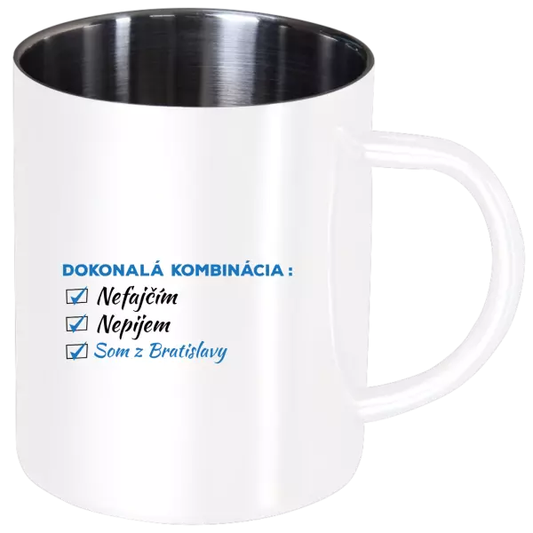 Nerezový hrnček Dokonalá kombinácia - nefajčím, nepijem, som z... 