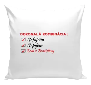 Vankúš Dokonalá kombinácia - nefajčím, nepijem, som z... 