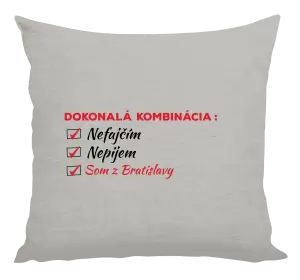 Vankúš Dokonalá kombinácia - nefajčím, nepijem, som z... 