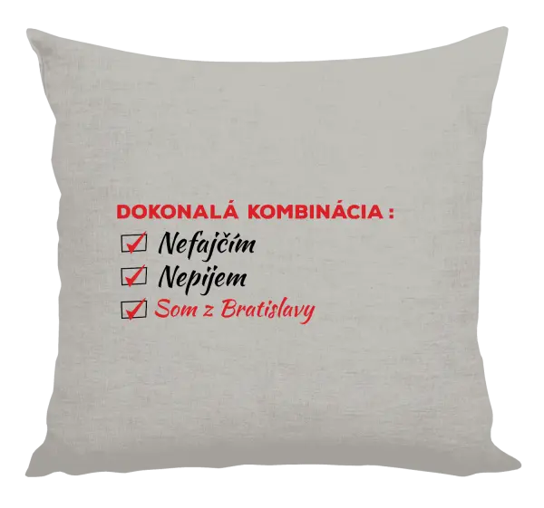Vankúš Dokonalá kombinácia - nefajčím, nepijem, som z... 